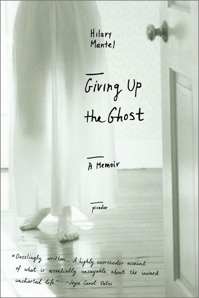 Giving Up the Ghost: A Memoir book cover by Hilary Mantel