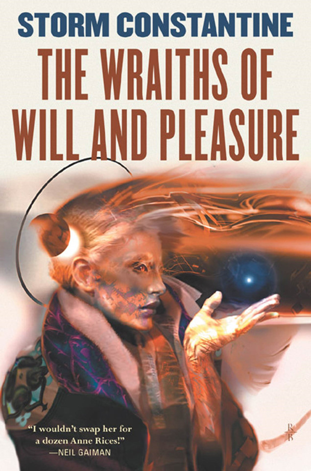 The Wraiths of Will and Pleasure: The First Book of the Wraeththu Histories (Wraeththu #4) book cover by Storm Constantine