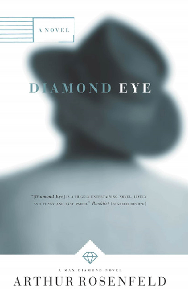 Diamond Eye: A Novel (Max Diamond #1) book cover by Arthur Rosenfeld