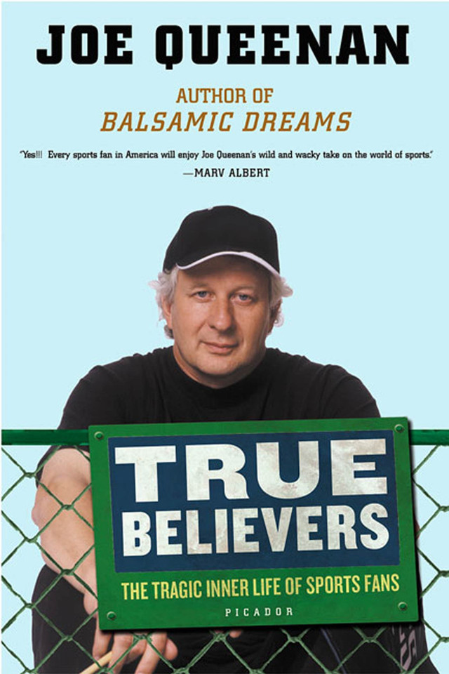 True Believers: The Tragic Inner Life of Sports Fans book cover by Joe Queenan