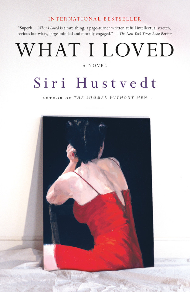 What I Loved: A Novel book cover by Siri Hustvedt