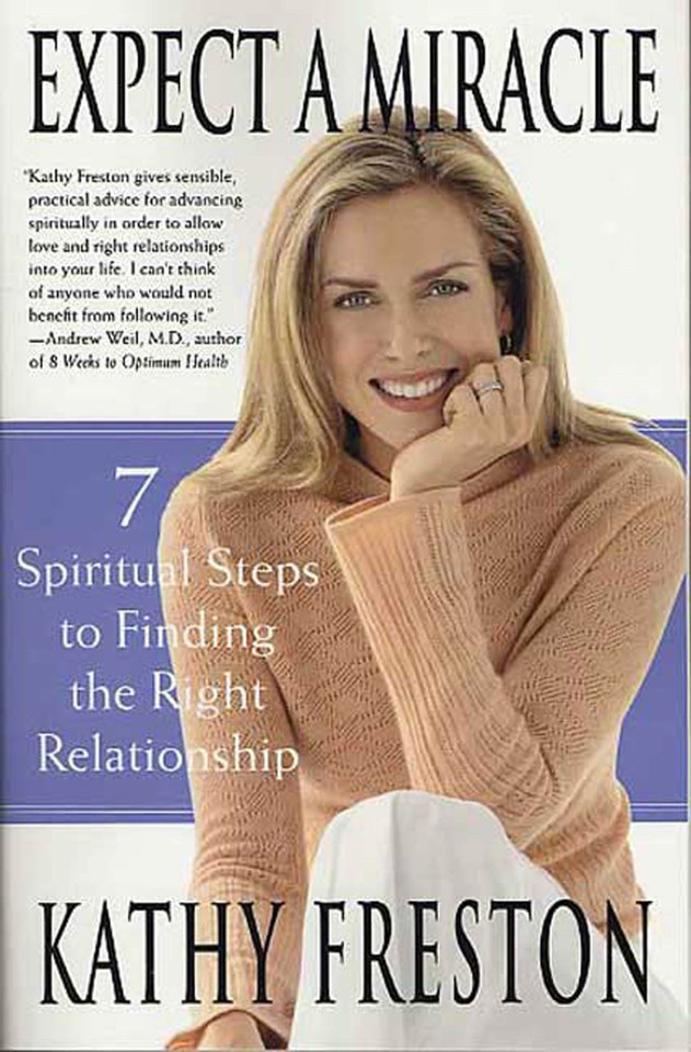Expect a Miracle: 7 Spiritual Steps to Finding the Right Relationship book cover by Kathy Freston