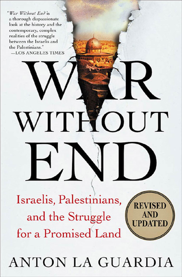 War Without End: Israelis, Palestinians, and the Struggle for a Promised Land book cover by Anton La Guardia