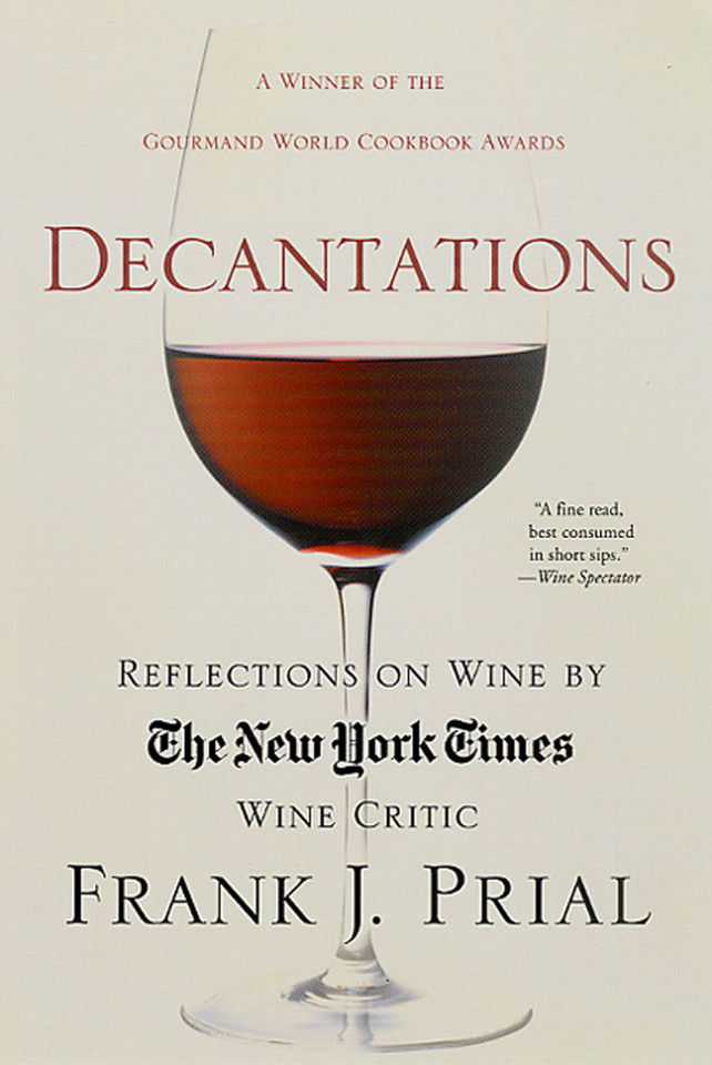 Decantations: Reflections on Wine by The New York Times Wine Critic book cover by Frank Prial