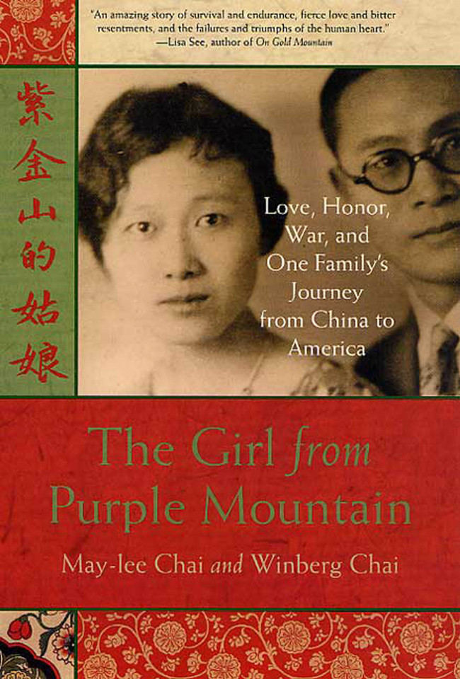 The Girl from Purple Mountain: Love, Honor, War, and One Family's Journey from China to America book cover by May-lee Chai, Winberg Chai