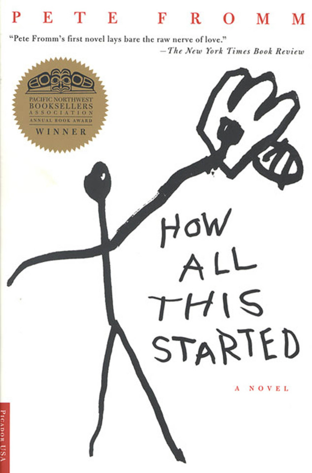 How All This Started: A Novel book cover by Pete Fromm