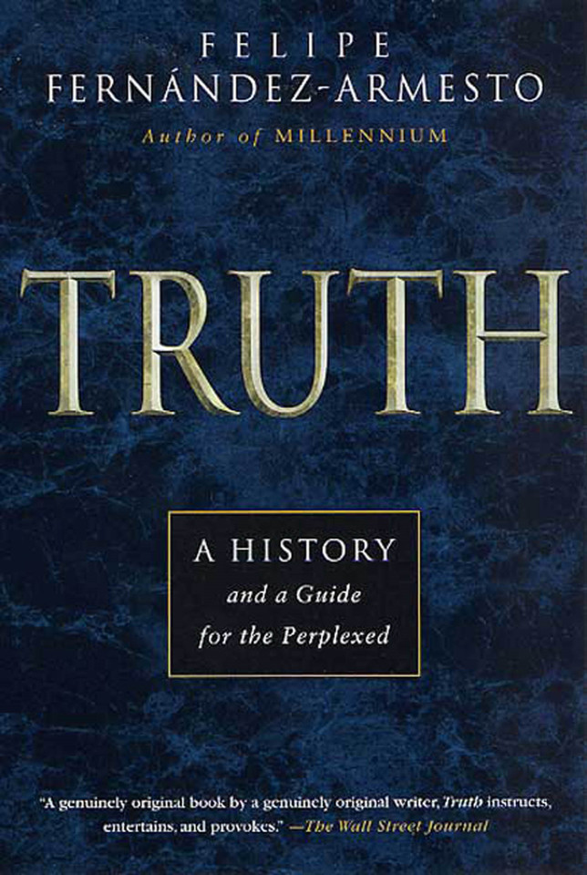 Truth: A History and a Guide for the Perplexed book cover by Felipe Fernández-Armesto