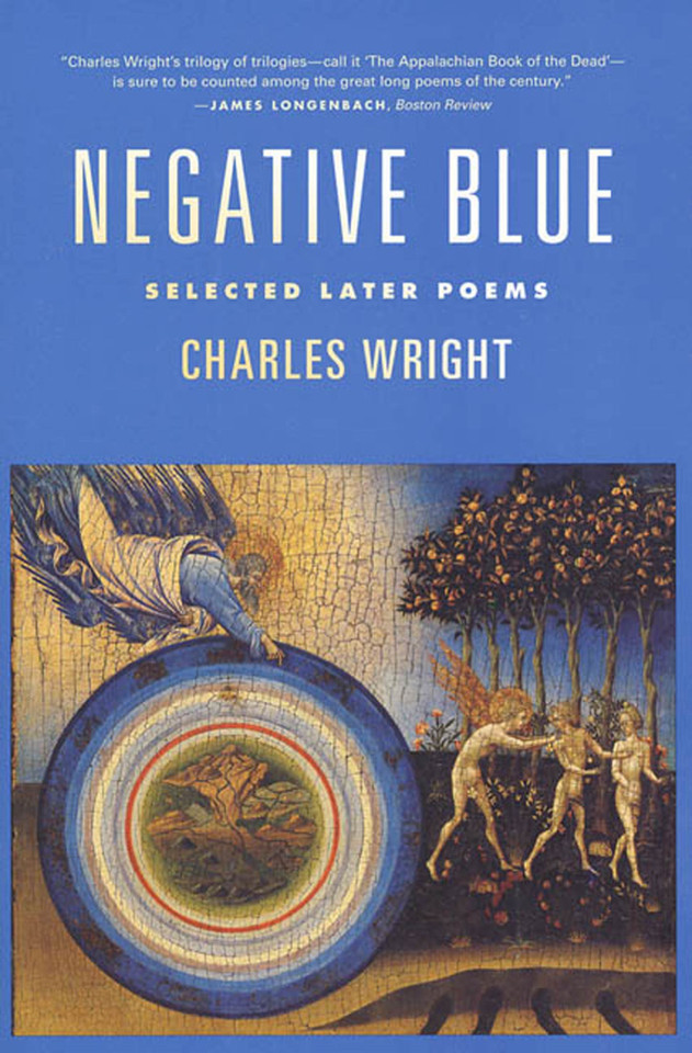 Negative Blue: Selected Later Poems book cover by Charles Wright