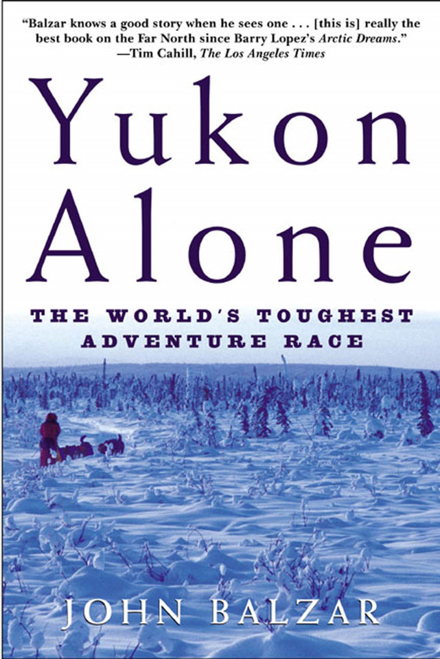 Yukon Alone: The World's Toughest Adventure Race book cover by John Balzar