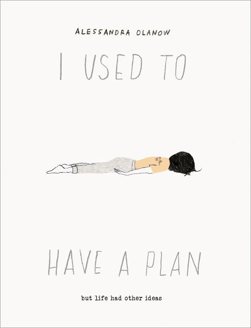 I Used to Have a Plan: But Life Had Other Ideas book cover by Alessandra Olanow