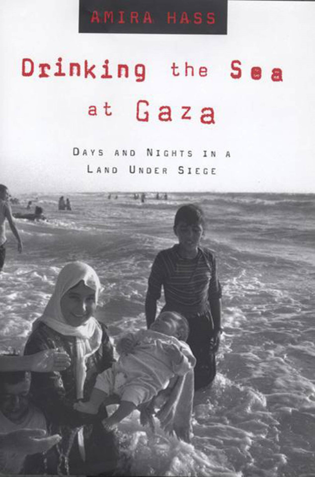 Drinking the Sea at Gaza: Days and Nights in a Land Under Siege book cover by Amira Hass