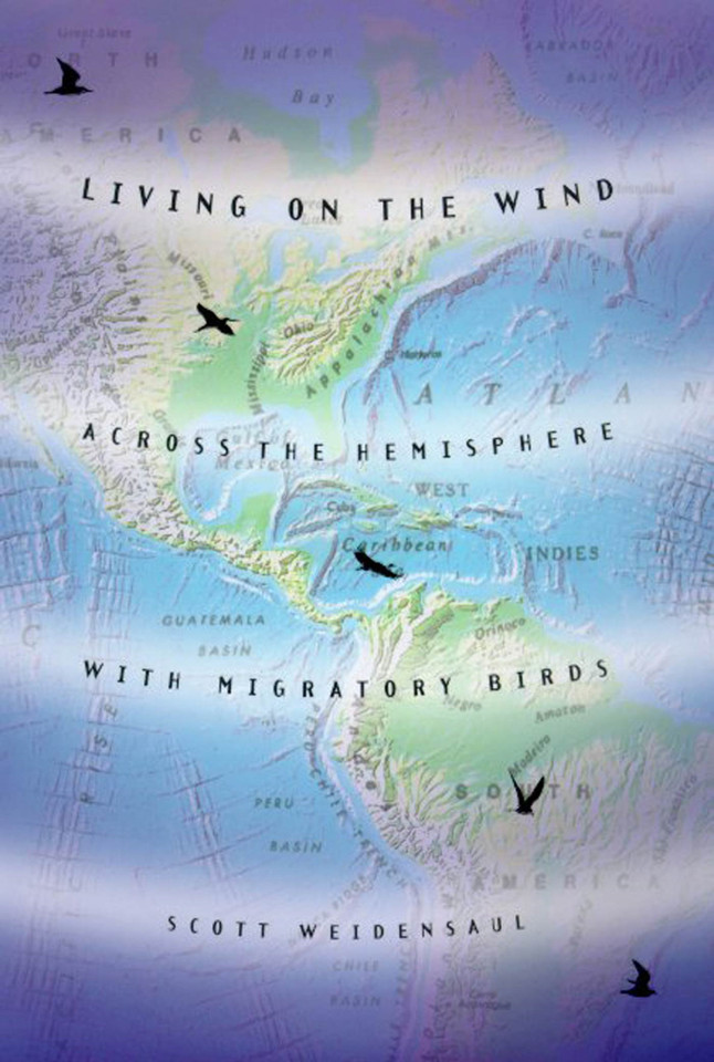 Living on the Wind: Across the Hemisphere with Migratory Birds book cover by Scott Weidensaul