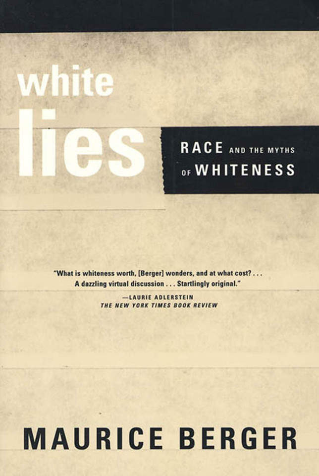 White Lies: Race and the Myths of Whiteness book cover by Maurice Berger