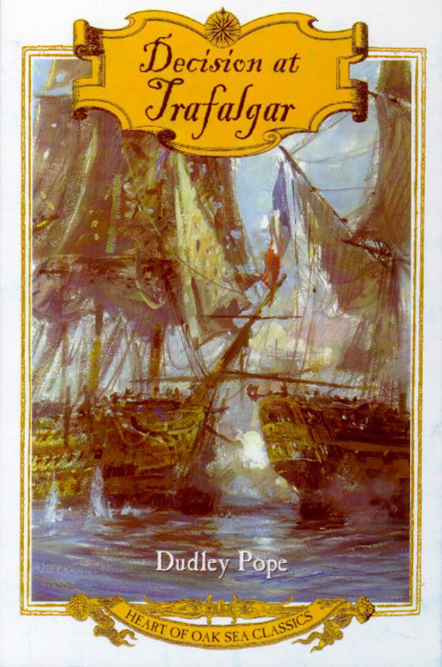 Decision at Trafalgar: The Story of the Greatest British Naval Battle of the Age of Nelson book cover by Dudley Pope