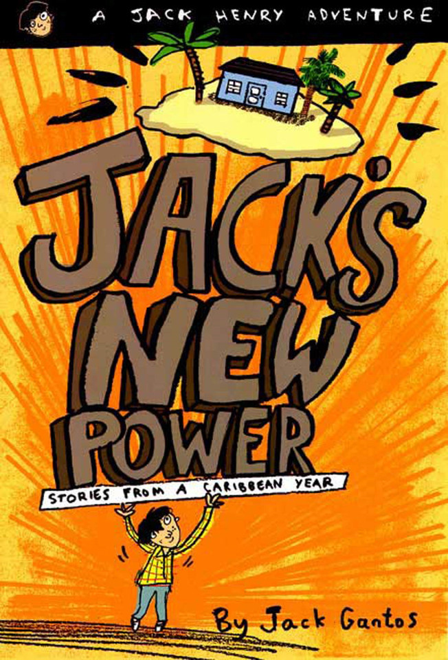 Jack's New Power: Stories from a Caribbean Year (Jack Henry #4) book cover by Jack Gantos
