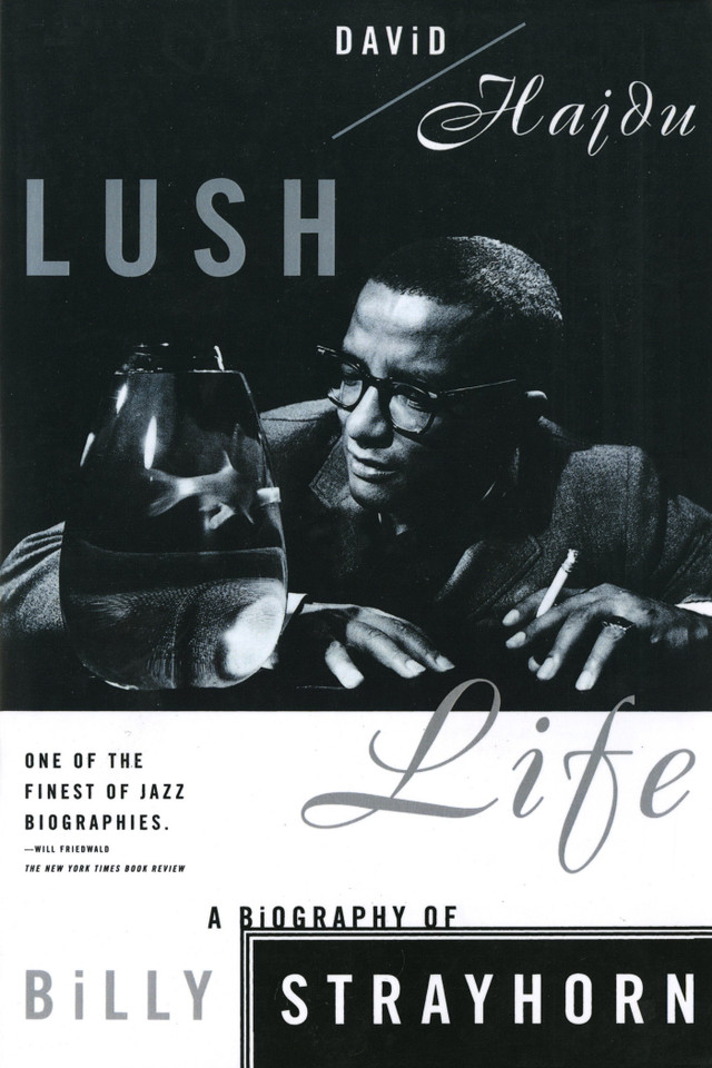 Lush Life: A Biography of Billy Strayhorn book cover by David Hajdu
