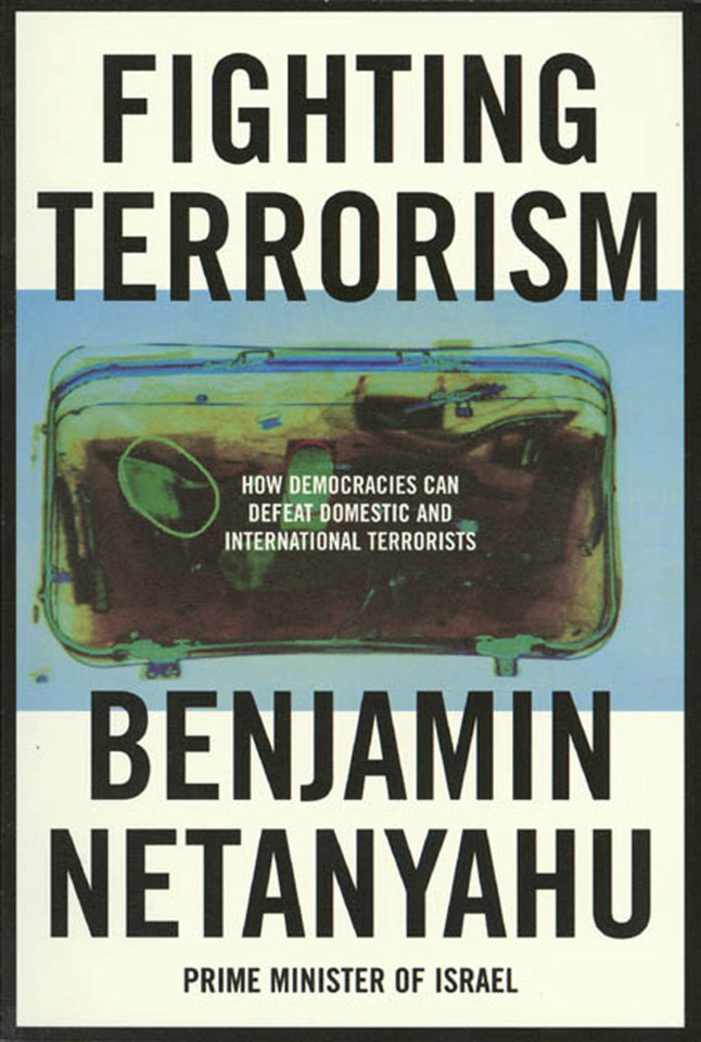 Fighting Terrorism: How Democracies Can Defeat Domestic and International Terrorists book cover by Benjamin Netanyahu