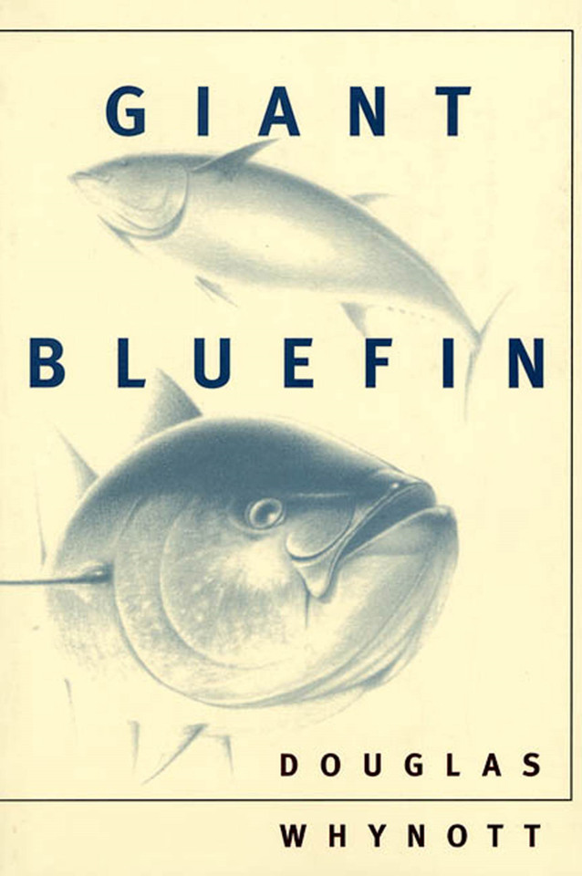 Giant Bluefin book cover by Douglas Whynott