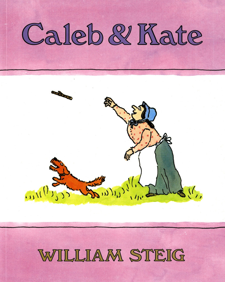 Caleb and Kate: (National Book Award Finalist) book cover by William Steig