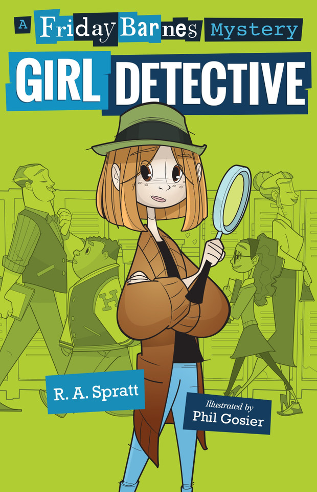 Girl Detective: A Friday Barnes Mystery (Friday Barnes Mysteries) [9781250141972]