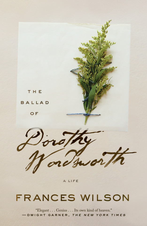 The Ballad of Dorothy Wordsworth: A Life book cover by Frances Wilson