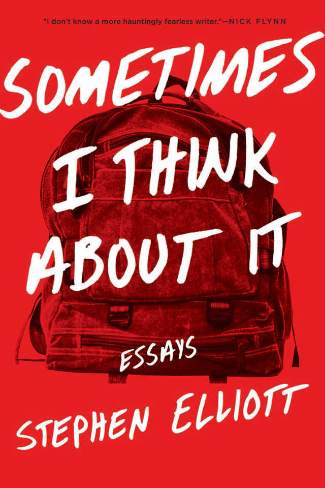 Sometimes I Think About It: Essays book cover by Stephen Elliott
