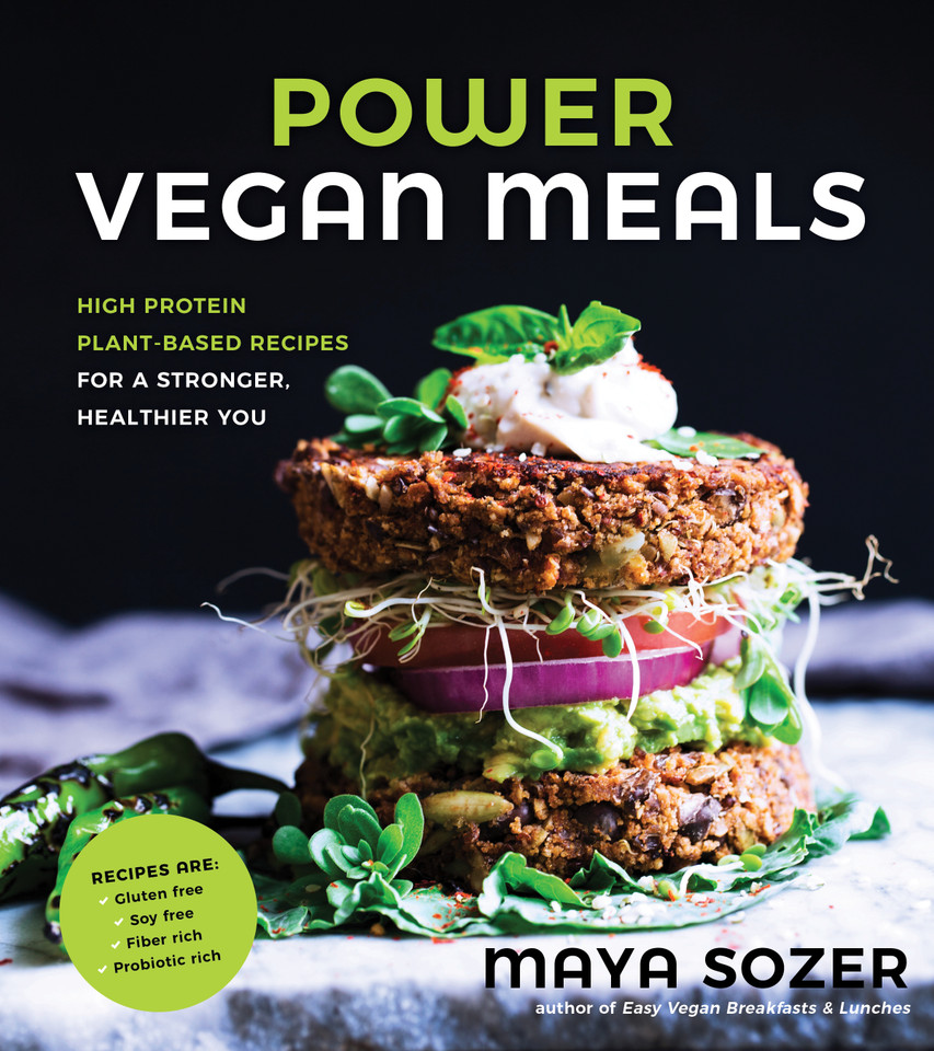 Power Vegan Meals: High-Protein Plant-Based Recipes for a Stronger, Healthier You book cover by Maya Sozer