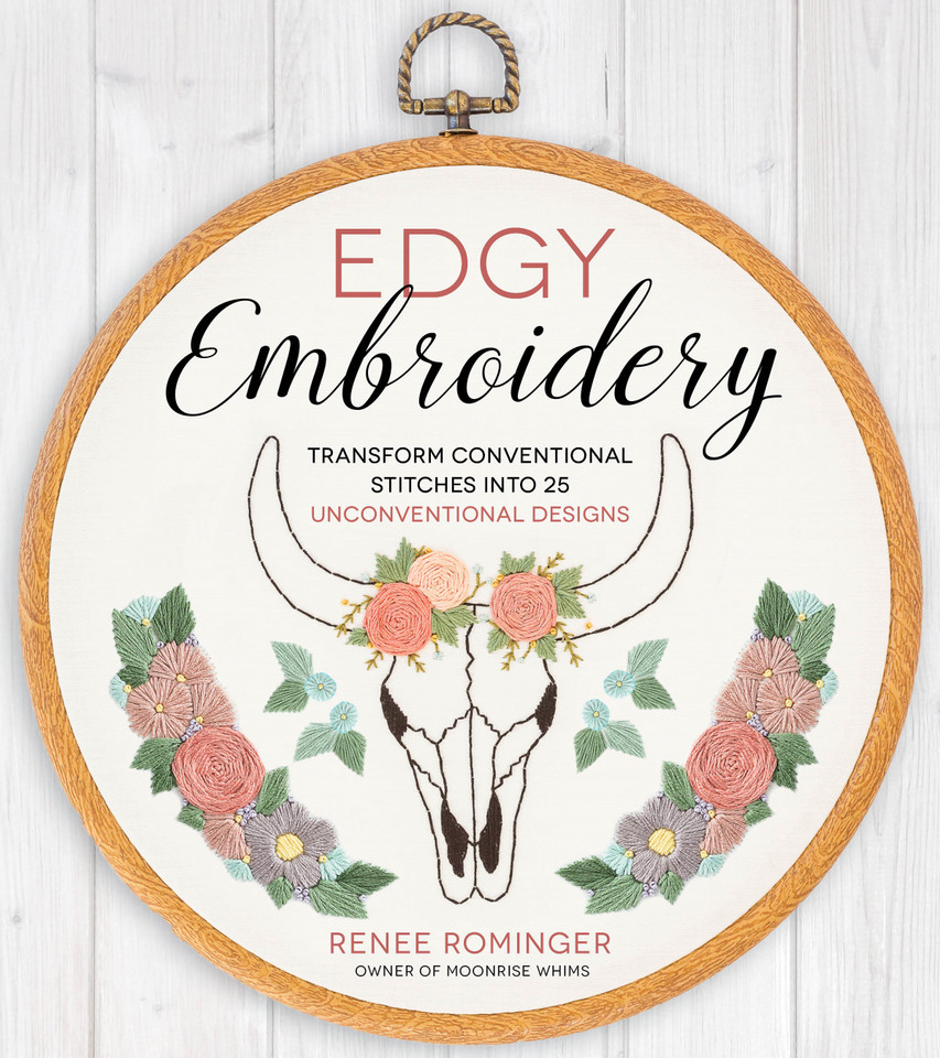 Edgy Embroidery: Transform Conventional Stitches into 25 Unconventional Designs book cover by Renee Rominger