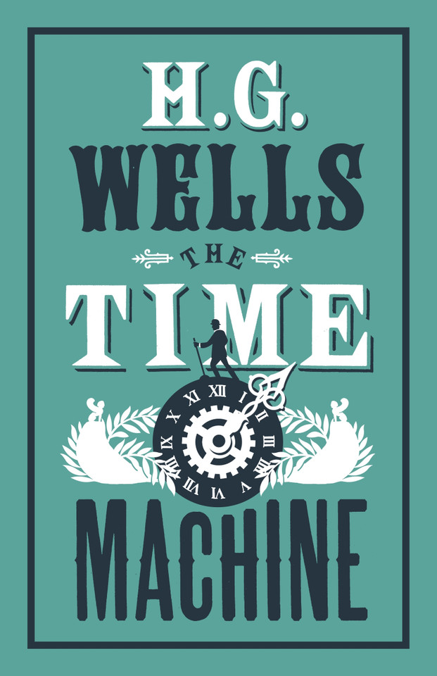 The Time Machine: Annotated Edition (Alma Classics Evergreens) (Evergreens) book cover by H.G. Wells