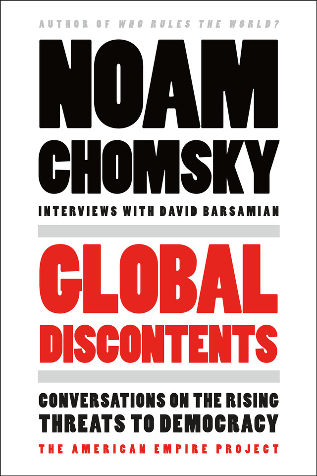 Global Discontents: Conversations on the Rising Threats to Democracy (The American Empire Project) (American Empire Project) book cover by Noam Chomsky, David Barsamian