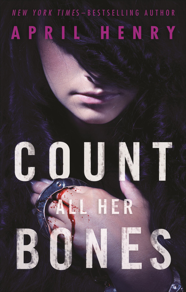 Count All Her Bones (Girl, Stolen #2) book cover by April Henry