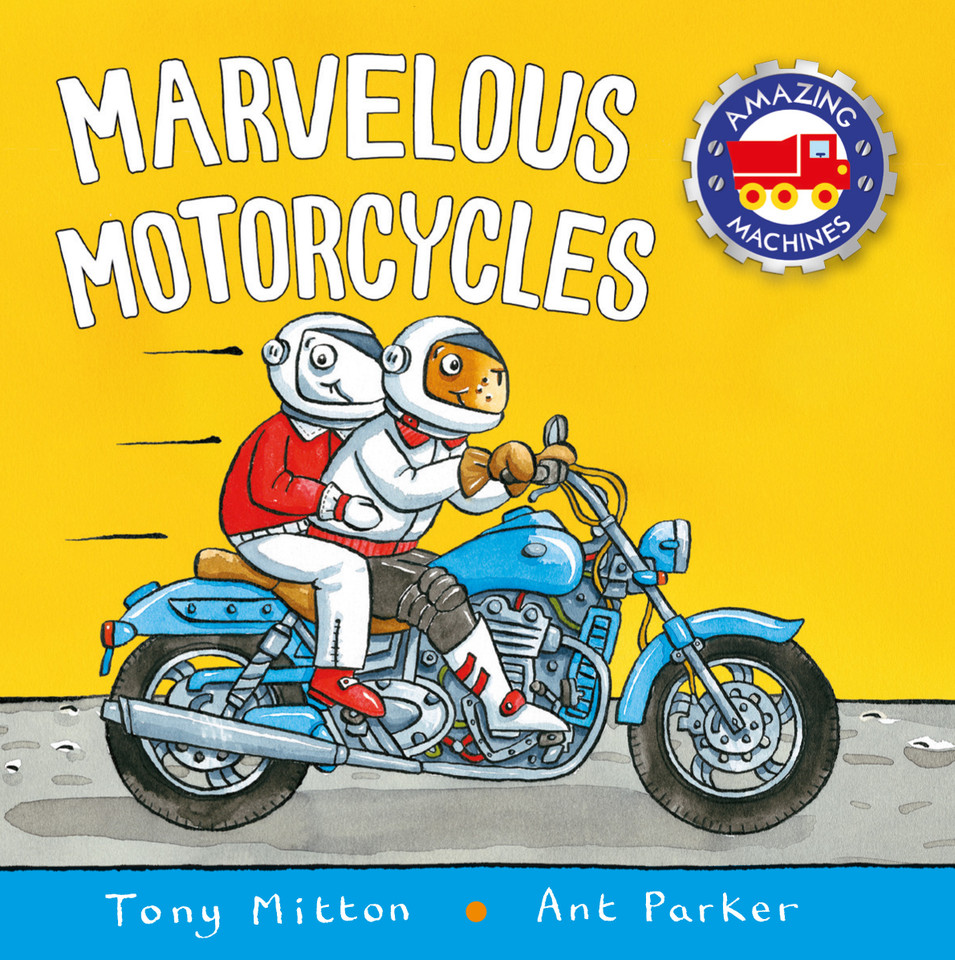 Marvelous Motorcycles (Amazing Machines) book cover by Tony Mitton
