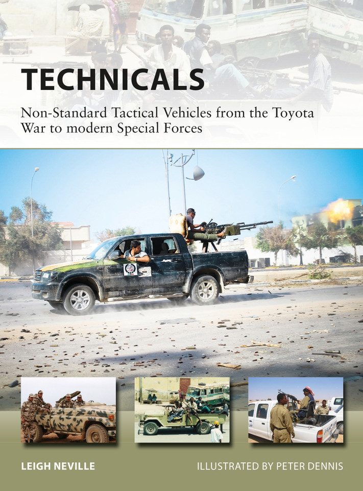 Technicals: Non-Standard Tactical Vehicles from the Great Toyota War to modern Special Forces (New Vanguard #257) book cover by Leigh Neville