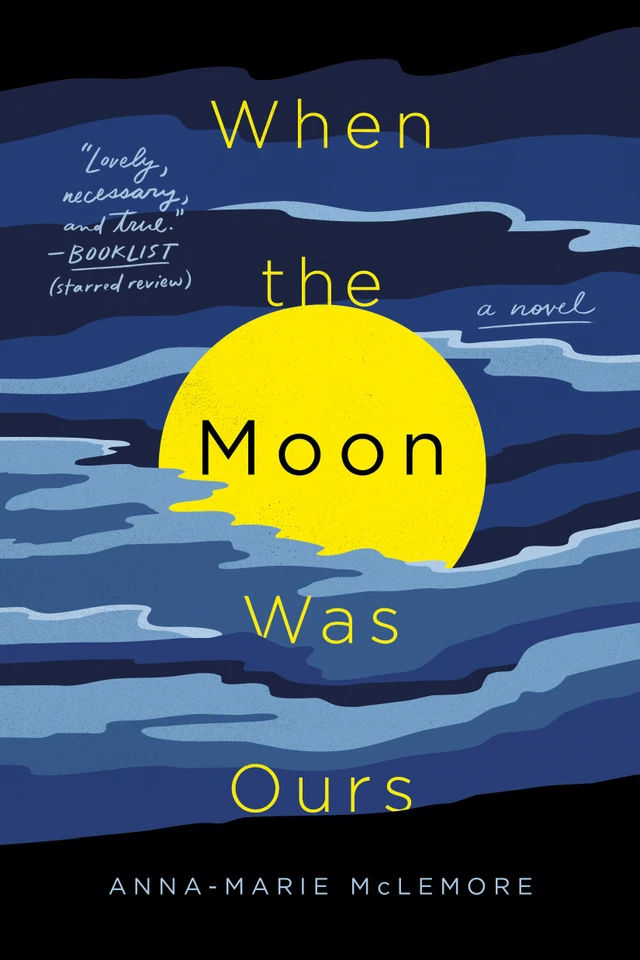 When the Moon Was Ours: A Novel book cover by Anna-Marie McLemore