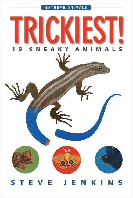 Trickiest!: 19 Sneaky Animals (Extreme Animals #2) book cover by Steve Jenkins
