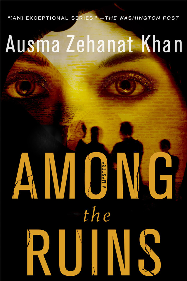 Among the Ruins: A Mystery (Rachel Getty and Esa Khattak Novels #3) book cover by Ausma Zehanat Khan