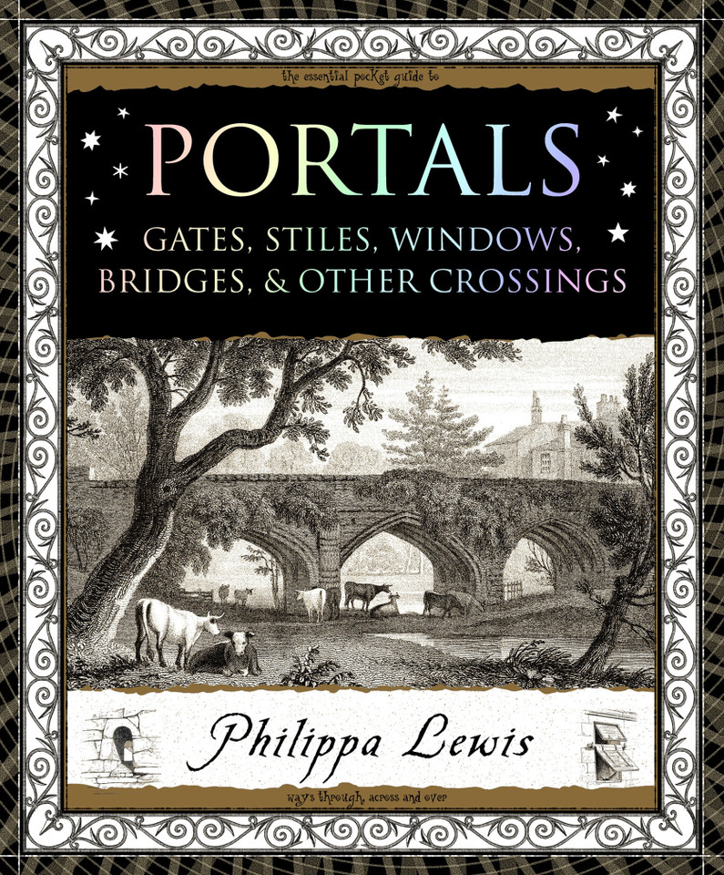 Portals: Gates, Stiles, Windows, Bridges & Other Crossings (Wooden Books #2) book cover by Philippa Lewis