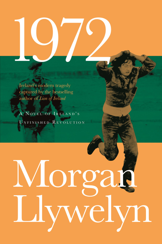 1972: A Novel of Ireland's Unfinished Revolution (Irish Century #4) book cover by Morgan Llywelyn