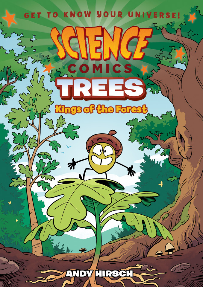 Science Comics: Trees: Kings of the Forest (Science Comics) book cover by Andy Hirsch