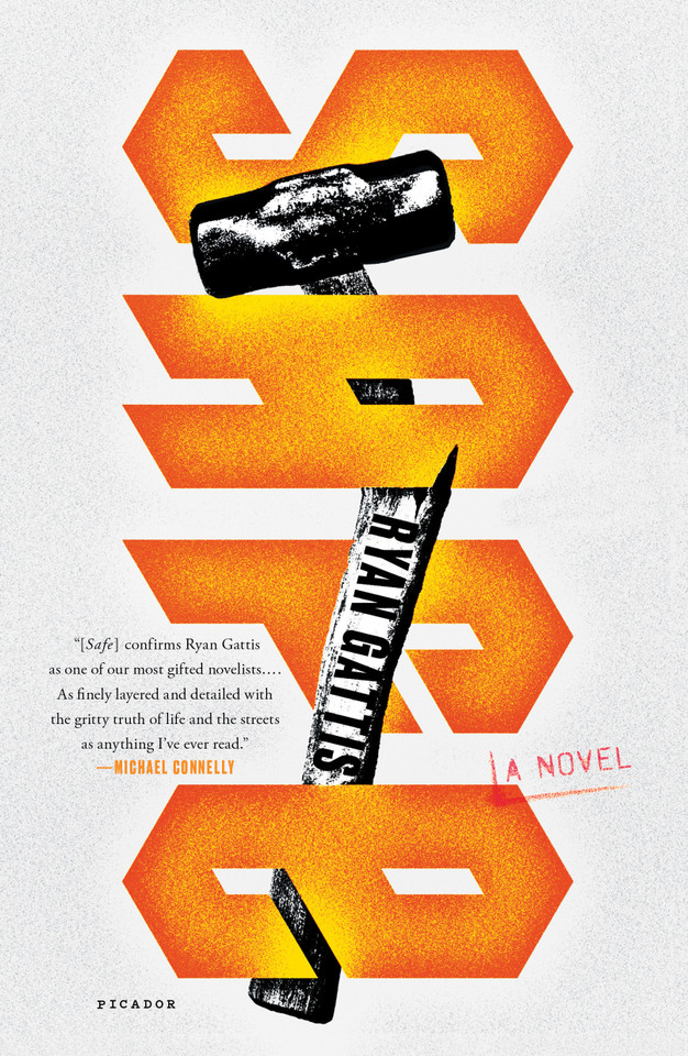 Safe: A Novel book cover by Ryan Gattis