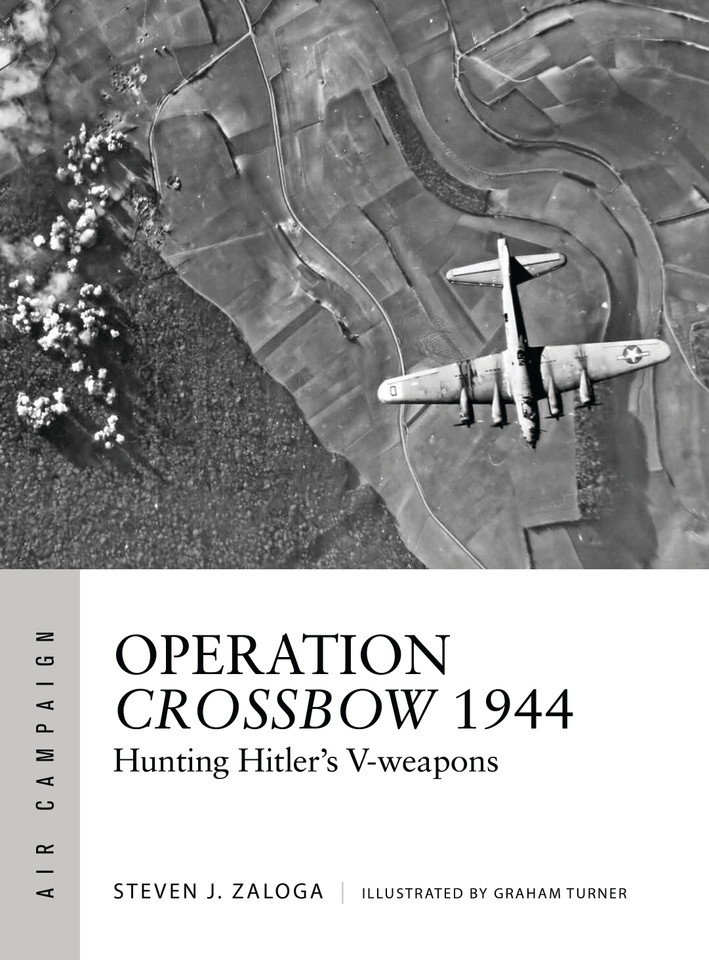 Operation Crossbow 1944: Hunting Hitler's V-weapons (Air Campaign #5) book cover by Steven J. Zaloga