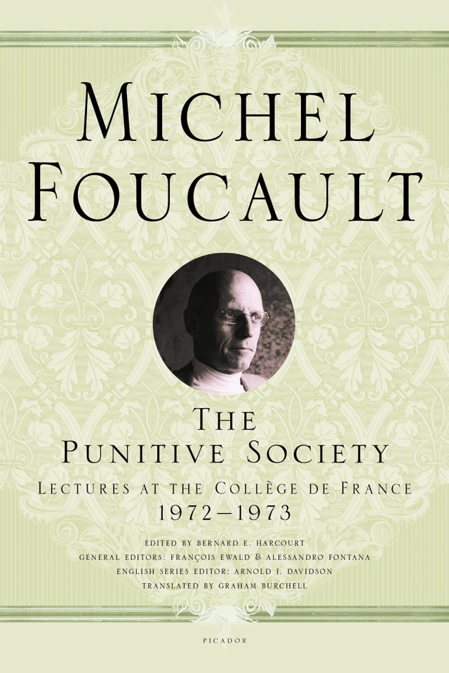 The Punitive Society: Lectures at the Collège de France, 1972-1973 (Michel Foucault Lectures at the Collège de France #2) book cover by Michel Foucault
