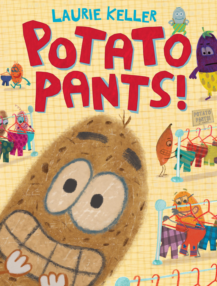 Potato Pants! book cover by Laurie Keller
