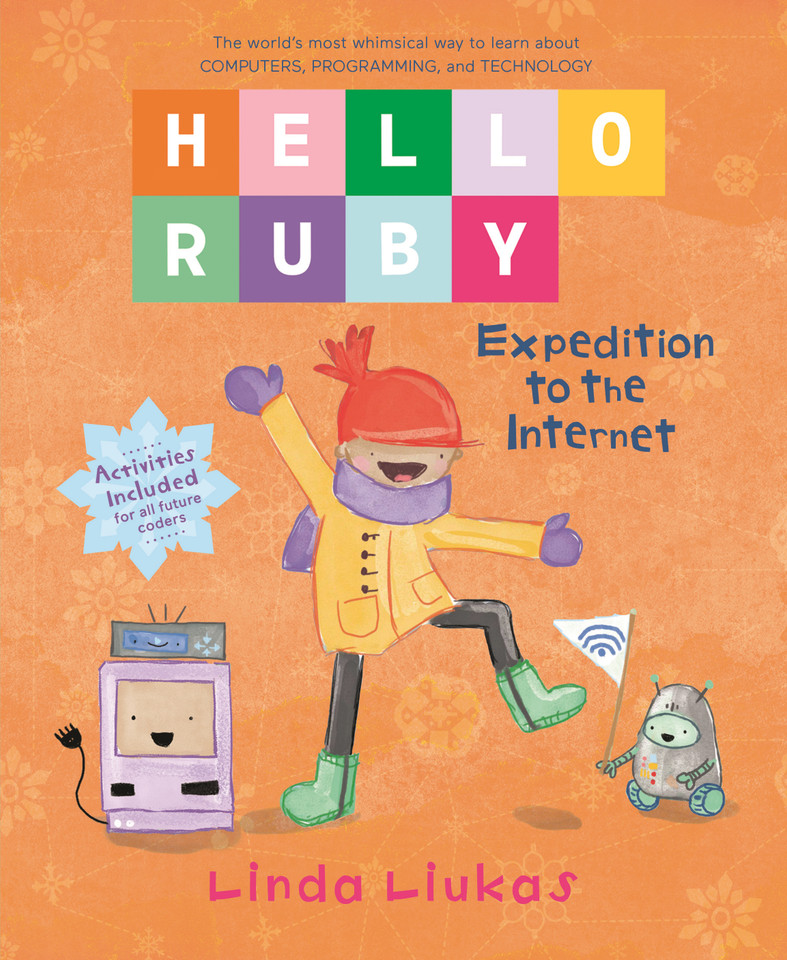 Hello Ruby: Expedition to the Internet (Hello Ruby #3) book cover by Linda Liukas