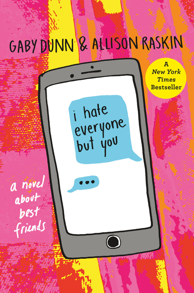 I Hate Everyone But You: A Novel About Best Friends book cover by Gaby Dunn, Allison Raskin