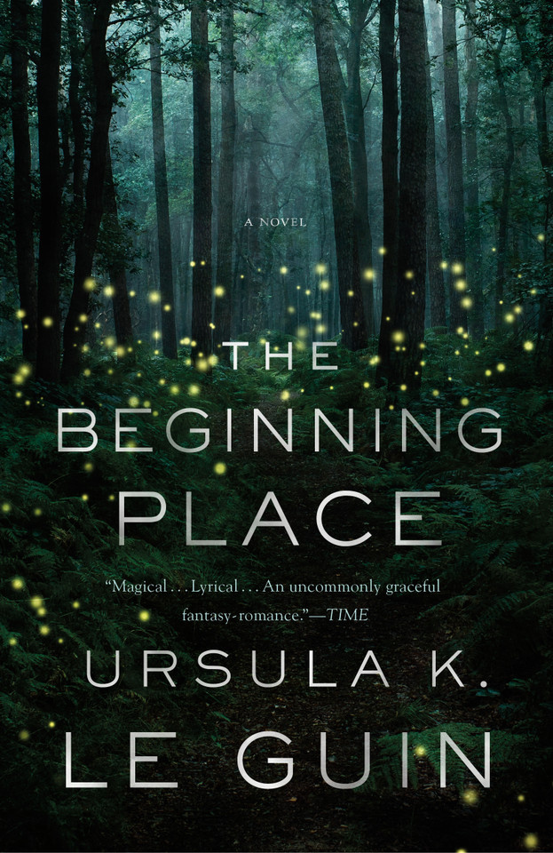 The Beginning Place: A Novel [9781250191069]