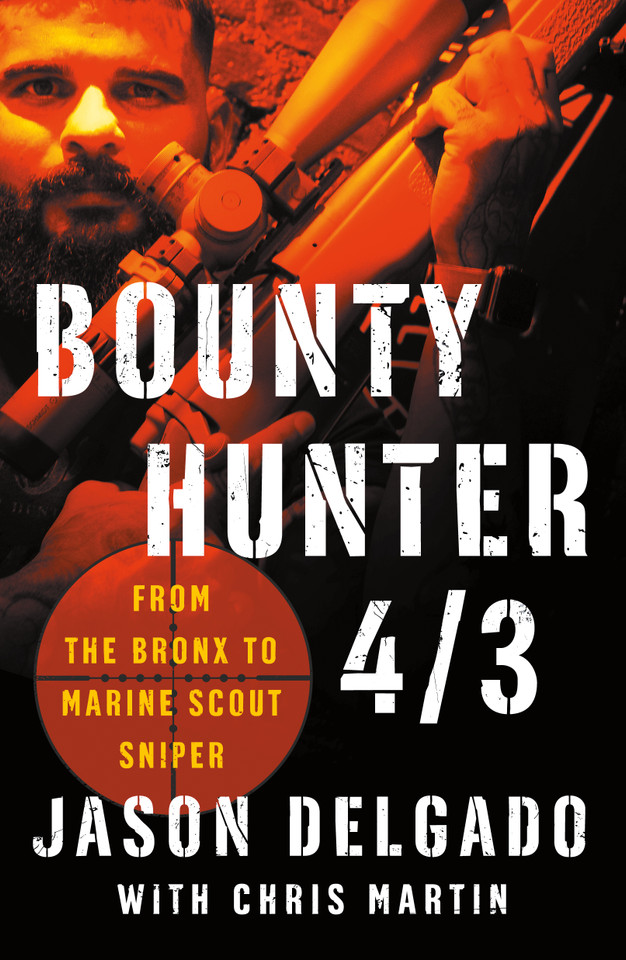 Bounty Hunter 4/3: From the Bronx to Marine Scout Sniper book cover by Jason Delgado, Chris Martin