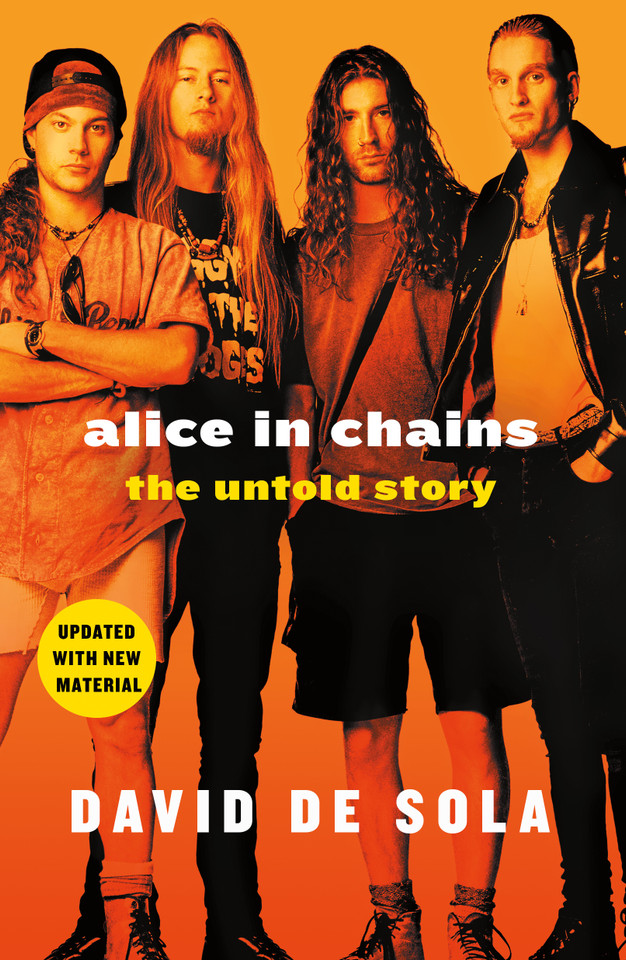 Alice in Chains: The Untold Story [9781250199386]