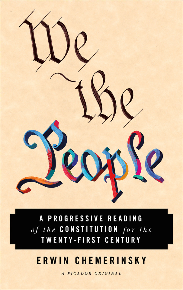 We the People: A Progressive Reading of the Constitution for the Twenty-First Century book cover by Erwin Chemerinsky