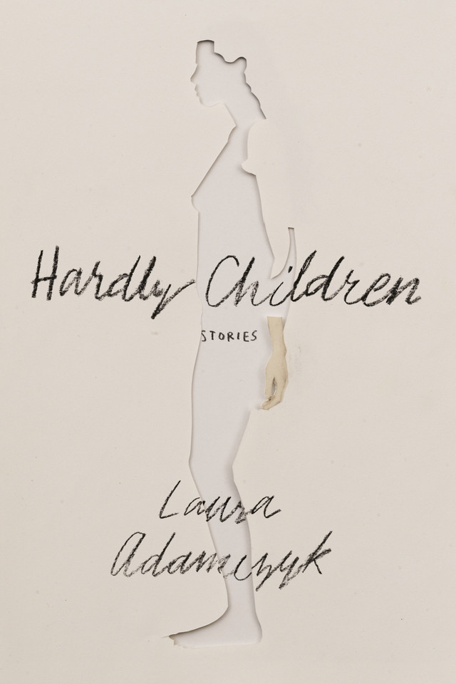Hardly Children: Stories book cover by Laura Adamczyk